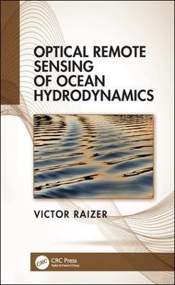 Optical Remote Sensing of Ocean Hydrodynamics - Victor Raizer - cover