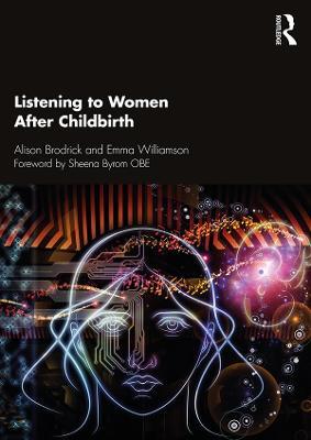 Listening to Women After Childbirth - Alison Brodrick,Emma Williamson - cover