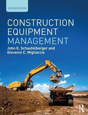 Construction Equipment Management - John E. Schaufelberger,Giovanni C. Migliaccio - cover