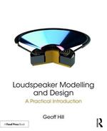 Loudspeaker Modelling and Design: A Practical Introduction