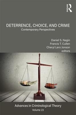 Deterrence, Choice, and Crime, Volume 23: Contemporary Perspectives - cover