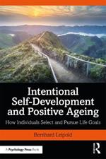 Intentional Self-Development and Positive Ageing: How Individuals Select and Pursue Life Goals