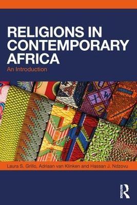 Religions in Contemporary Africa: An Introduction - Laura S. Grillo,Adriaan van Klinken,Hassan Ndzovu - cover