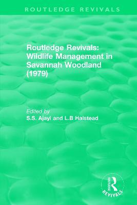Routledge Revivals: Wildlife Management in Savannah Woodland (1979) - cover