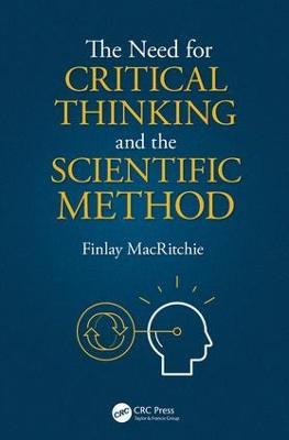 The Need for Critical Thinking and the Scientific Method - Finlay MacRitchie - cover