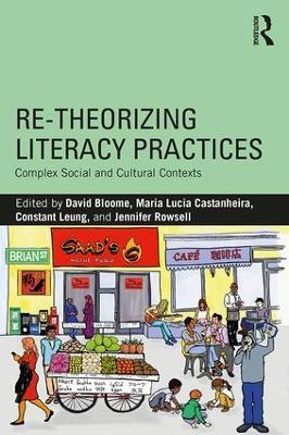 Re-theorizing Literacy Practices: Complex Social and Cultural Contexts - cover