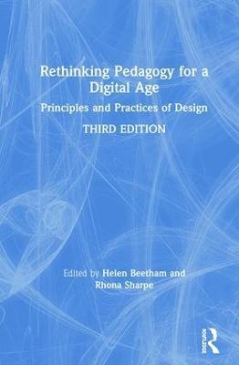 Rethinking Pedagogy for a Digital Age: Principles and Practices of Design - cover