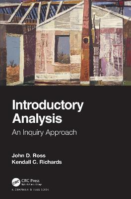 Introductory Analysis: An Inquiry Approach - John D. Ross,Kendall C. Richards - cover