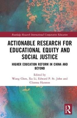 Actionable Research for Educational Equity and Social Justice: Higher Education Reform in China and Beyond - cover