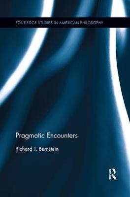 Pragmatic Encounters - Richard J. Bernstein - cover