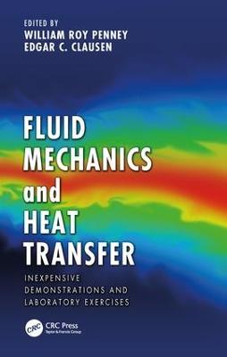 Fluid Mechanics and Heat Transfer: Inexpensive Demonstrations and Laboratory Exercises - cover