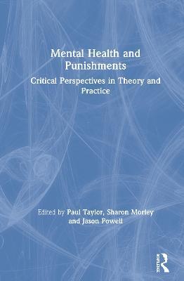 Mental Health and Punishments: Critical Perspectives in Theory and Practice - cover