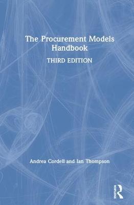 The Procurement Models Handbook - Andrea Cordell,Ian Thompson - cover