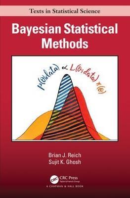 Bayesian Statistical Methods - Brian J. Reich,Sujit K. Ghosh - cover