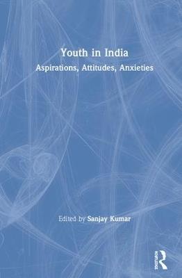 Youth in India: Aspirations, Attitudes, Anxieties - cover