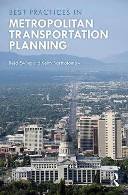 Best Practices in Metropolitan Transportation Planning - Reid Ewing,Keith Bartholomew - cover