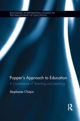 Popper's Approach to Education: A Cornerstone of Teaching and Learning - Stephanie Chitpin - cover