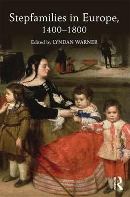 Stepfamilies in Europe, 1400-1800 - cover