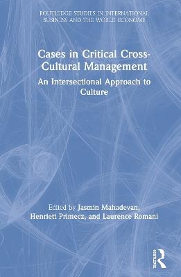 Cases in Critical Cross-Cultural Management: An Intersectional Approach to Culture - cover