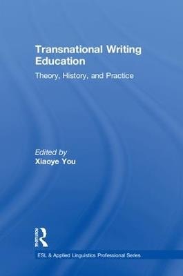 Transnational Writing Education: Theory, History, and Practice - cover