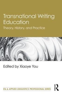 Transnational Writing Education: Theory, History, and Practice - cover