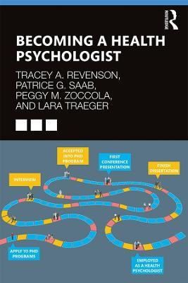 Becoming a Health Psychologist - Tracey A. Revenson,Patrice G. Saab,Peggy M. Zoccola - cover