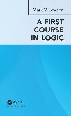 A First Course in Logic - Mark Verus Lawson - cover