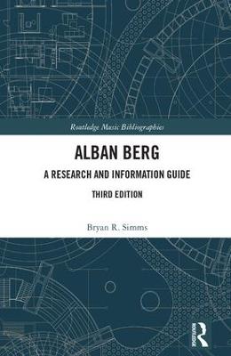 Alban Berg: A Research and Information Guide - Bryan R. Simms - cover