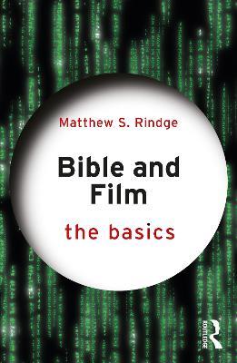 Bible and Film: The Basics - Matthew S. Rindge - cover