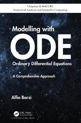 Modelling with Ordinary Differential Equations: A Comprehensive Approach - Alfio Borzì - cover