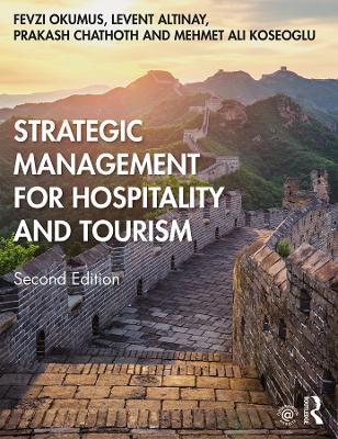 Strategic Management for Hospitality and Tourism - Fevzi Okumus,Levent Altinay,Prakash Chathoth - cover