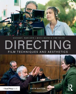 Directing: Film Techniques and Aesthetics - Michael Rabiger,Mick Hurbis-Cherrier - cover