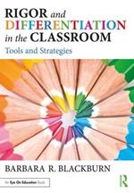 Rigor and Differentiation in the Classroom: Tools and Strategies