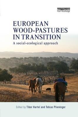 European Wood-pastures in Transition: A Social-ecological Approach - cover