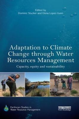 Adaptation to Climate Change through Water Resources Management: Capacity, Equity and Sustainability - cover