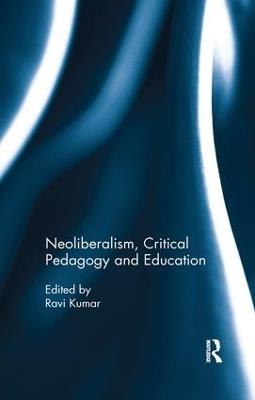 Neoliberalism, Critical Pedagogy and Education - cover