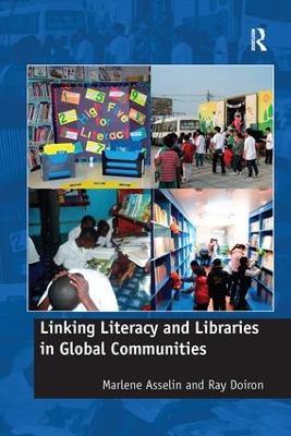 Linking Literacy and Libraries in Global Communities - Marlene Asselin,Ray Doiron - cover