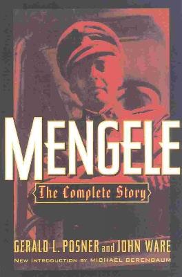 Mengele: The Complete Story - Gerald L. Posner,John Ware - cover