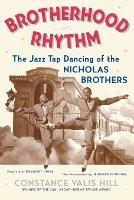 Brotherhood In Rhythm: The Jazz Tap Dancing of the Nicholas Brothers