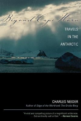 Beyond Cape Horn: Travels in the Antarctic - Charles Neider - cover