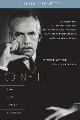 O'Neill: Son and Artist - Louis Scheaffer - cover