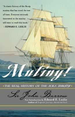 Mutiny!: The Real History of the H.M.S. Bounty - Sir John Barrow - cover