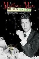 Martini Man: The Life of Dean Martin - William Schoell - cover