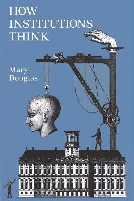 How Institutions Think - Mary Douglas - cover