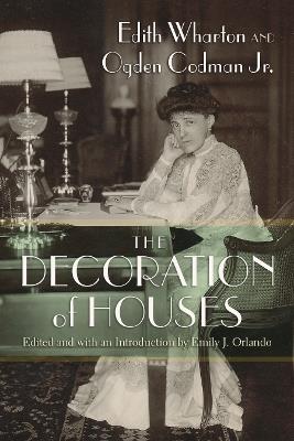 The Decoration of Houses - Edith Wharton,Ogden Codman Jr. - cover