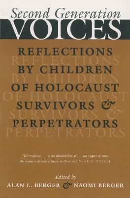 Second Generation Voices: Reflections by Children of Holocaust Survivors and Perpetrators - cover