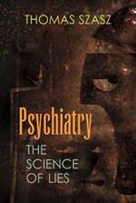 Psychiatry: The Science of Lies