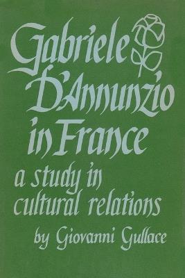 Gabriele d Annunzio in France - Giovanni Gullace - cover