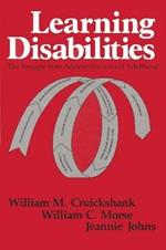 Learning Disabilities: The Struggle from Adolescence toward Adulthood