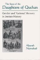 The Story of the Daughters of Quchan: Gender and National Memory in Iranian History